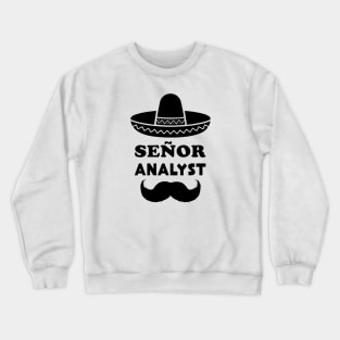 Señor Analyst Pun | Gift for Senior Analysts Crewneck Sweatshirt